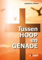 Tussen Hoop en Genade - Lawrence Urbain - Paperback (9789493005143)