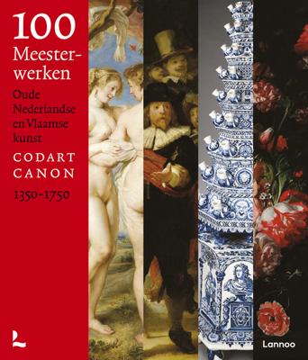 100 meesterwerken Nederlandse en Vlaamse kunst 1350-1750 - Codart - Hardcover (9789401473996)