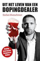 Uit het leven van een dopingdealer - Stefan Matschiner, Manfred Behr - ebook