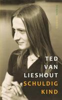 Ted van Lieshout Schuldig kind