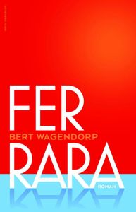 Ferrara - Bert Wagendorp - ebook