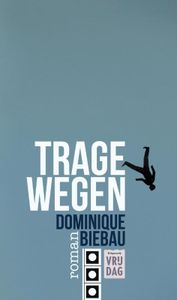 Trage wegen - Dominique Biebau - ebook