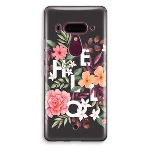 Hello in flowers: HTC U12+ Transparant Hoesje