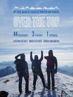Over the top - Bertrand Goethals, Andreas Heyerick, Yannick Vandermeren - ebook