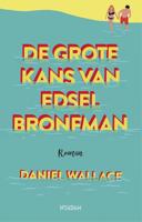 De grote kans van Edsel Bronfman - Daniel Wallace - ebook