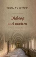 Dialoog met novicen - Frank de Roo, Thomas Kempis - eBook (9789043531450)