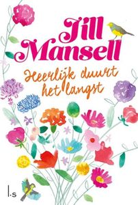 Heerlijk duurt het langst - Jill Mansell - ebook