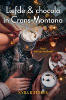 Liefde & chocola in Crans-Montana - Kyra Rutgers - ebook