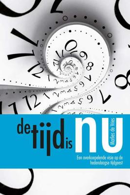 De tijd is nu - Marlies de Vries - Paperback (9789490217372)