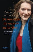 De minnaar, de monnik en de rebel - Suzanne van der Schot - ebook