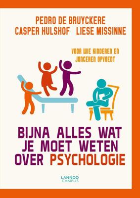 Bijna alles wat je moet weten over psychologie Bijna alles wat je moet weten over psychologie