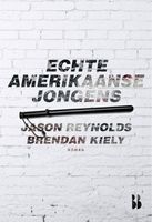 Echte Amerikaanse jongens - Jason Reynolds - ebook