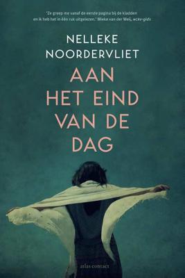 Aan het eind van de dag - Nelleke Noordervliet - Paperback (9789025451806)
