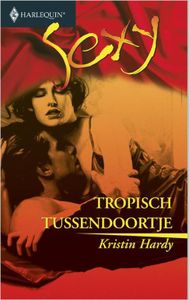 Tropisch tussendoortje - Kristin Hardy - ebook