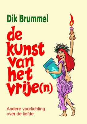 De kunst van het vrije(n) - Dik Brunmmel - ebook