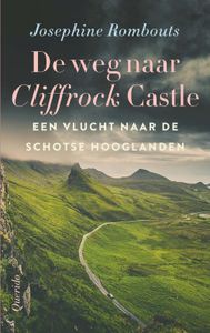 De weg naar Cliffrock Castle - Josephine Rombouts - ebook