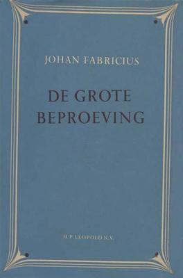 De grote beproeving - Johan Fabricius - ebook