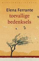 Toevallige bedenksels - Elena Ferrante - ebook