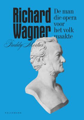 Richard Wagner - Freddy Mortier - eBook (9789463105729)
