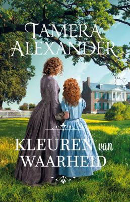 Kleuren van waarheid - Tamera Alexander - eBook (9789051947359) Kleuren van waarheid - Tamera Alexander - eBook (9789051947359)