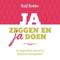 Ja zeggen en ja doen - Rolf Robbe - ebook