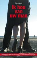 Ik hou van uw man - Clara Voigt - eBook (9789000319855)