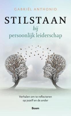 Stilstaan bij persoonlijk leiderschap - Gabriël Anthonio - Hardcover (9789024458110) Stilstaan bij persoonlijk leiderschap - Gabriël Anthonio - Hardcover (9789024458110)