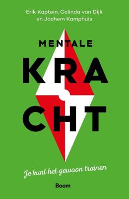 Mentale kracht - Colinda van Dijk, Erik Kaptein, Jochem Kamphuis - Paperback (9789024438648) Mentale kracht - Colinda van Dijk, Erik Kaptein, Jochem Kamphuis - Paperback (9789024438648)