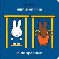 Nijntje En Nina In De Speeltuin - Dick Bruna - Kartonboekje;Kartonboekje (9789056478704)
