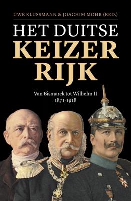 Het Duitse Keizerrijk - Joachim Mohr, Uwe Klussmann - eBook (9789401913379) Het Duitse Keizerrijk - Joachim Mohr, Uwe Klussmann - eBook (9789401913379)