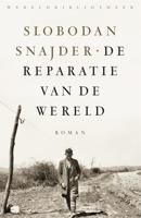De reparatie van de wereld - Slobodan Šnajder - eBook (9789028450479)