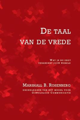 De taal van de vrede - Marshall B. Rosenberg - eBook (9789020215229) De taal van de vrede - Marshall B. Rosenberg - eBook (9789020215229)