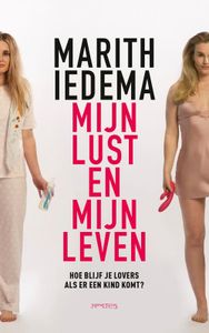 Mijn lust en mijn leven - Marith Iedema - ebook