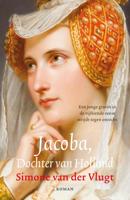 Jacoba, dochter van Holland - Simone van der Vlugt - ebook