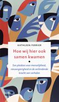 Hoe wij ook hier samen kwamen - Kathleen Ferrier - ebook