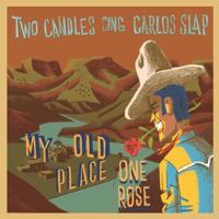 Two (Velvet) Candles & Carlos Slap - 7 inch Vinyl;7 inch Vinyl (8436567251876)