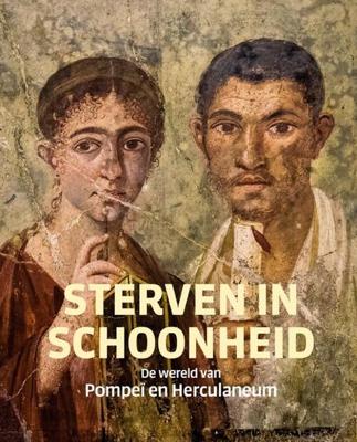 Sterven in schoonheid – De wereld van Pompeï en Herculaneum - Bastiaan Steffens - Hardcover (9789462624436) Sterven in schoonheid – De wereld van Pompeï en Herculaneum - Bastiaan Steffens - Hardcover (9789462624436)