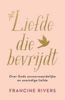 Liefde die bevrijdt - Francine Rivers - ebook - thumbnail