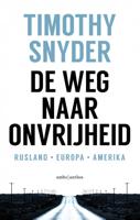 Timothy  Snyder & Willem van Paassen De weg naar onvrijheid