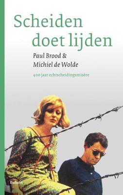 Scheiden doet lijden - Paul Brood, Michiel de Wolde - ebook