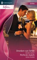 Dronken van liefde ; Perfecte match - Rachel Bailey, Diana Palmer - ebook