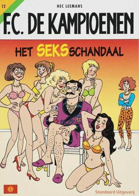 F.C. De Kampioenen 12 - Het seks schandaal - Hec Leemans, T. Bouden - Paperback (9789002215025) F.C. De Kampioenen 12 - Het seks schandaal - Hec Leemans, T. Bouden - Paperback (9789002215025)