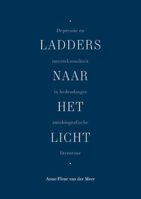Ladders naar het licht - Anne-Fleur van der Meer - Paperback (9789463012126) Ladders naar het licht - Anne-Fleur van der Meer - Paperback (9789463012126)