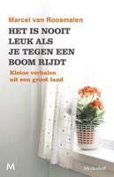 Het is nooit leuk als je tegen een boom rijdt - Marcel van Roosmalen - Paperback (9789029092906)