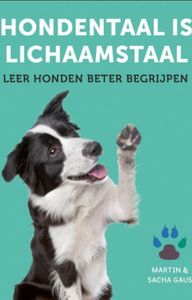 Hondentaal is lichaamstaal - Martin Gaus, Sacha Gaus - ebook