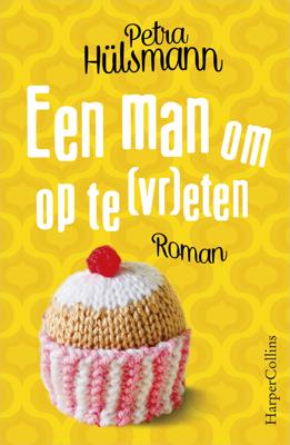 Een man om op te (vr)eten - Petra Hülsmann - eBook (9789402751833) Een man om op te (vr)eten - Petra Hülsmann - eBook (9789402751833)