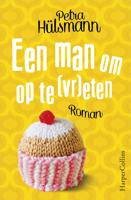 Een man om op te (vr)eten - Petra Hülsmann - eBook (9789402751833)