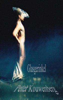 Glasgerinkel - Peter Kouwenberg - Paperback (9789402190854)
