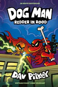 Dog Man 12 - Dog Man: Redder in rood