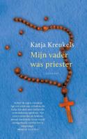 Katja  Kreukels Mijn vader was priester